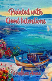 Painted with good intentions cover image