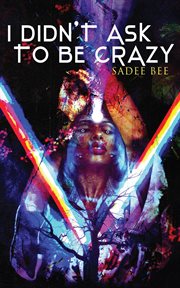 I Didn't Ask to Be Crazy cover image