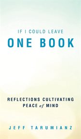 If i could leave one book. Reflections Cultivating Peace of Mind cover image