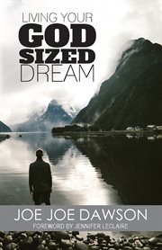 Living your god sized dream cover image