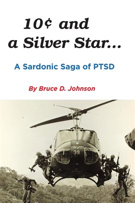 Cover image for 10 Cents and a Silver Star . . . A Sardonic Saga of PTSD