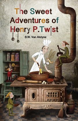 Cover image for The Sweet Adventures of Henry P. Twist