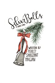Silver bells. A Short Story cover image