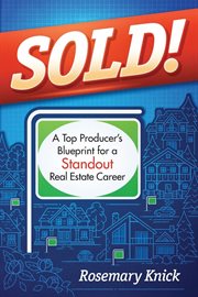 Sold! a top producer's blueprint for a standout real estate career cover image