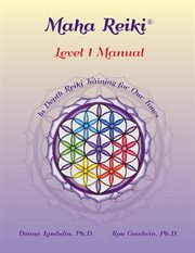 Maha reiki; level 1 manual. Reiki Training Manual cover image