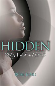 Hidden. Why I Did Not Fit cover image