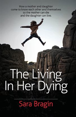 Cover image for The Living In Her Dying