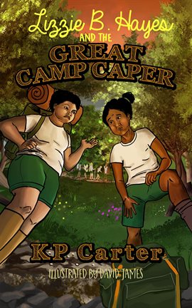 Cover image for Lizzie B. Hayes and the Great Camp Caper