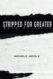 Stripped for greater. Walk By Faith cover image