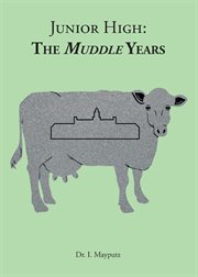 Junior high. The Muddle Years cover image