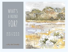 Cover image for What's a Friend For