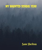 My haunted school year cover image