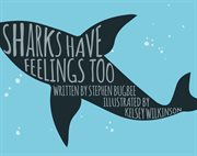 Sharks have feelings too cover image