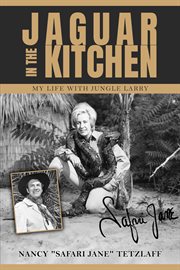 Jaguar in the kitchen : my life with Jungle Larry cover image