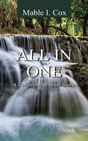 All in one. A Collection of Short Stories cover image