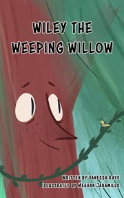 Wiley the weeping willow cover image