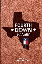 Fourth down in texas. Is football Too Big to Die cover image
