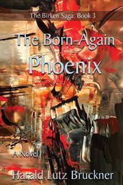 The born-again phoenix cover image