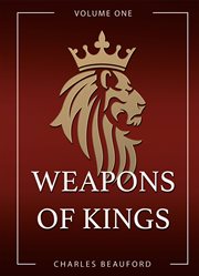 Weapons of kings, volume 1 cover image