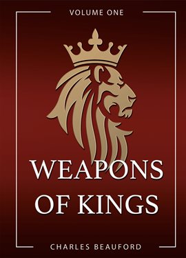 Cover image for Weapons of Kings, Volume 1