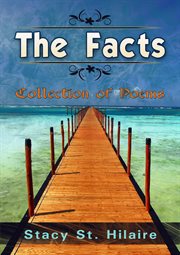 The facts. Collection of Poems cover image