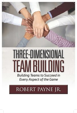 Cover image for Three-Dimensional Team Building