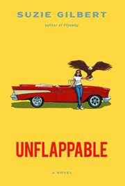 Unflappable. A Novel cover image