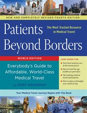 Patients beyond borders : everybody's guide to affordable, world-class medical tourism cover image