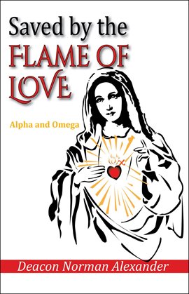 Cover image for Saved by the Flame of Love