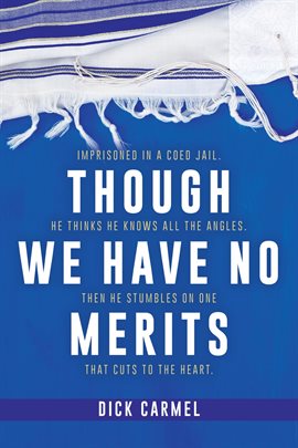 Cover image for Though We Have No Merits