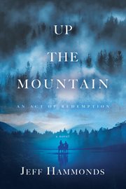 Up the mountain. An Act of Redemption cover image
