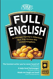 The full English : a Chicago family's journey across the United Kingdom cover image