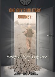 One guy's military journey. Poetic Reflections cover image