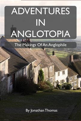 Cover image for Adventures in Anglotopia
