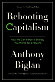 Rebooting capitalism : how we can forge a society that works for everyone cover image