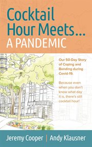 Cocktail hour meets… a pandemic cover image