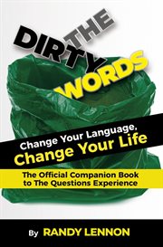 The dirty words. Change Your Language, Change Your Life cover image