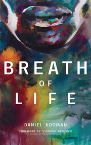 Breath of life : three breaths that shaped humanity cover image