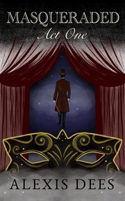 Masqueraded. Act One cover image