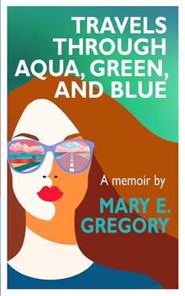 Cover image for Travels Through Aqua, Green, and Blue