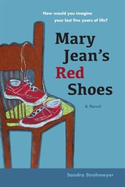 Mary jean's red shoes: a novel. A Novel cover image