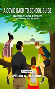 A covid back to school guide. Questions and Answers For Parents and Students cover image