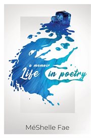 A memoir. Life in Poetry cover image