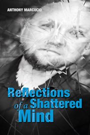 Reflections of a shattered mind cover image
