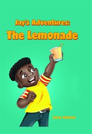Jay's adventures : the lemonade cover image