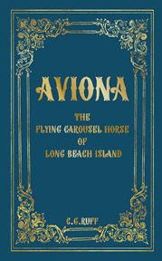 Aviona the flying carousel horse of long beach island cover image