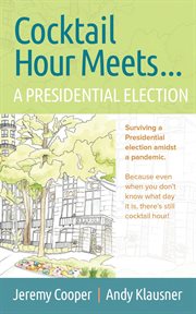 Cocktail hours meets...a presidential election cover image