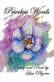 Priceless words. Poetry and Prose by cover image