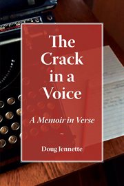 The crack in a voice. A Memoir in Verse cover image