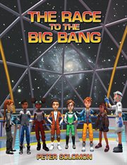 The race to the big bang cover image